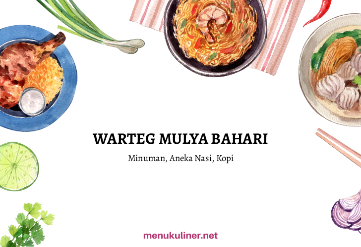 Warteg Mulya Bahari: Rasa Rumahan yang Menghangatkan Setiap Hari di Cilacap
